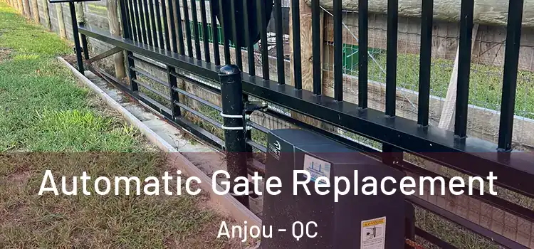  Automatic Gate Replacement Anjou - QC