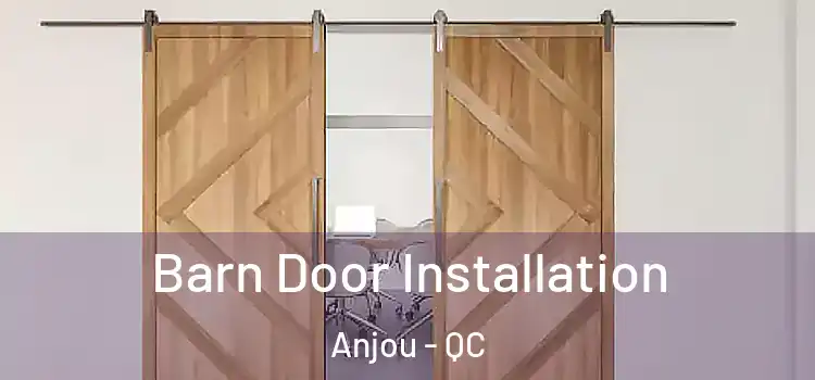 Barn Door Installation Anjou - QC