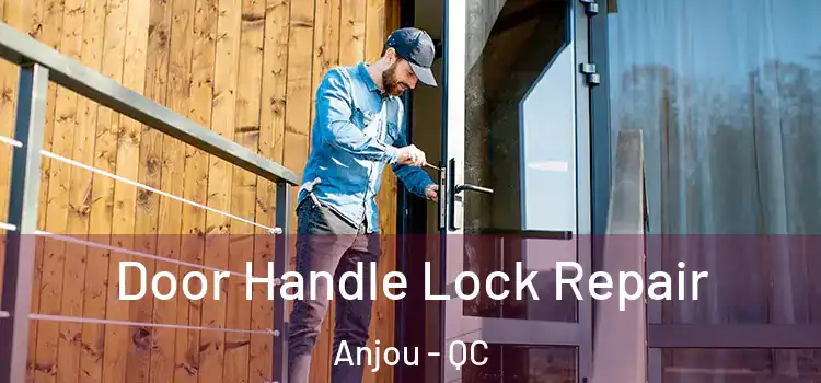 Door Handle Lock Repair Anjou - QC