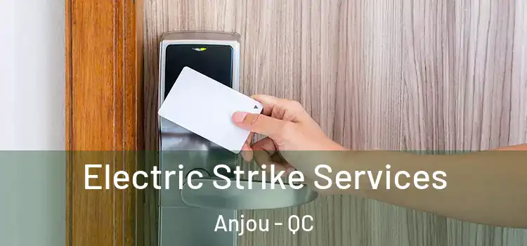  Electric Strike Services Anjou - QC
