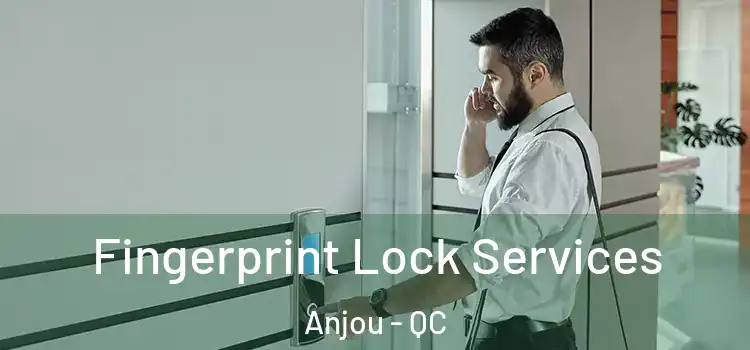  Fingerprint Lock Services Anjou - QC
