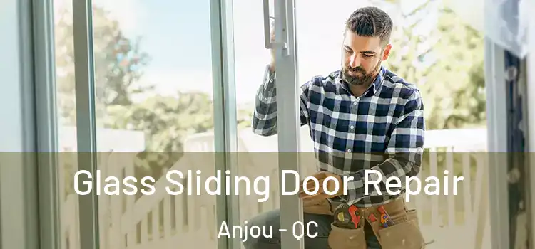 Glass Sliding Door Repair Anjou - QC