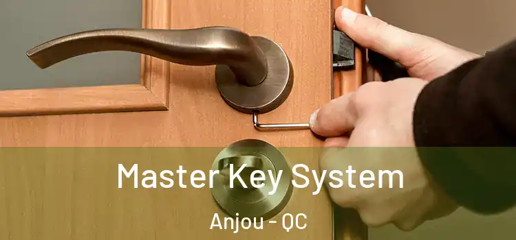  Master Key System Anjou - QC