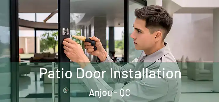  Patio Door Installation Anjou - QC