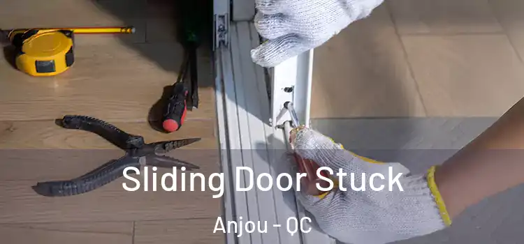  Sliding Door Stuck Anjou - QC